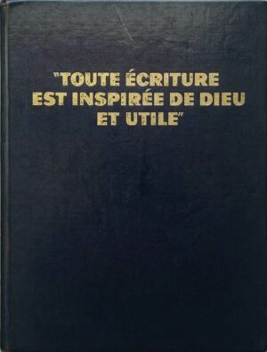 Toute ecriture est inspiree de dieu et utile